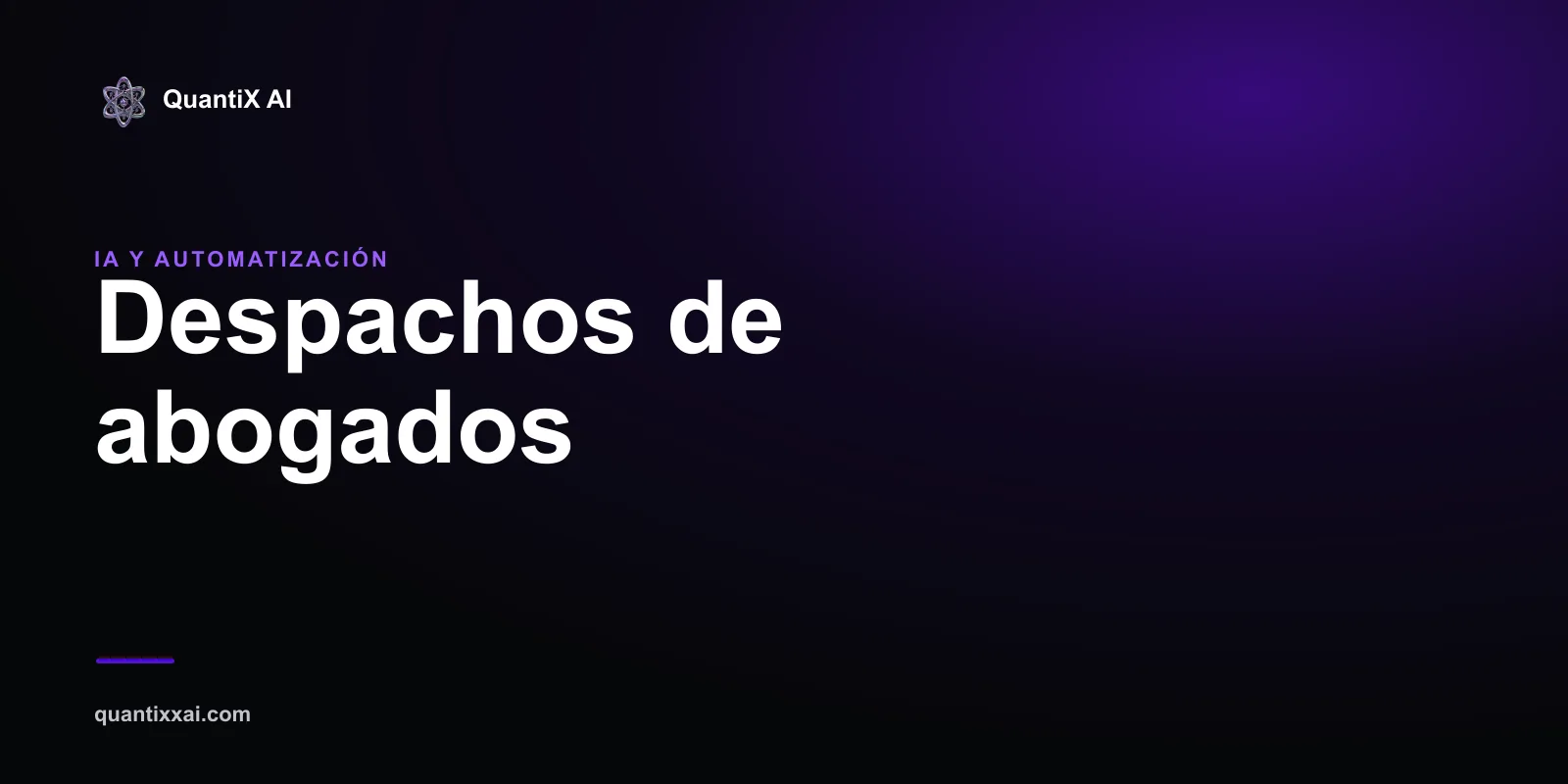 IA y automatización para despachos de abogados — QuantiX AI