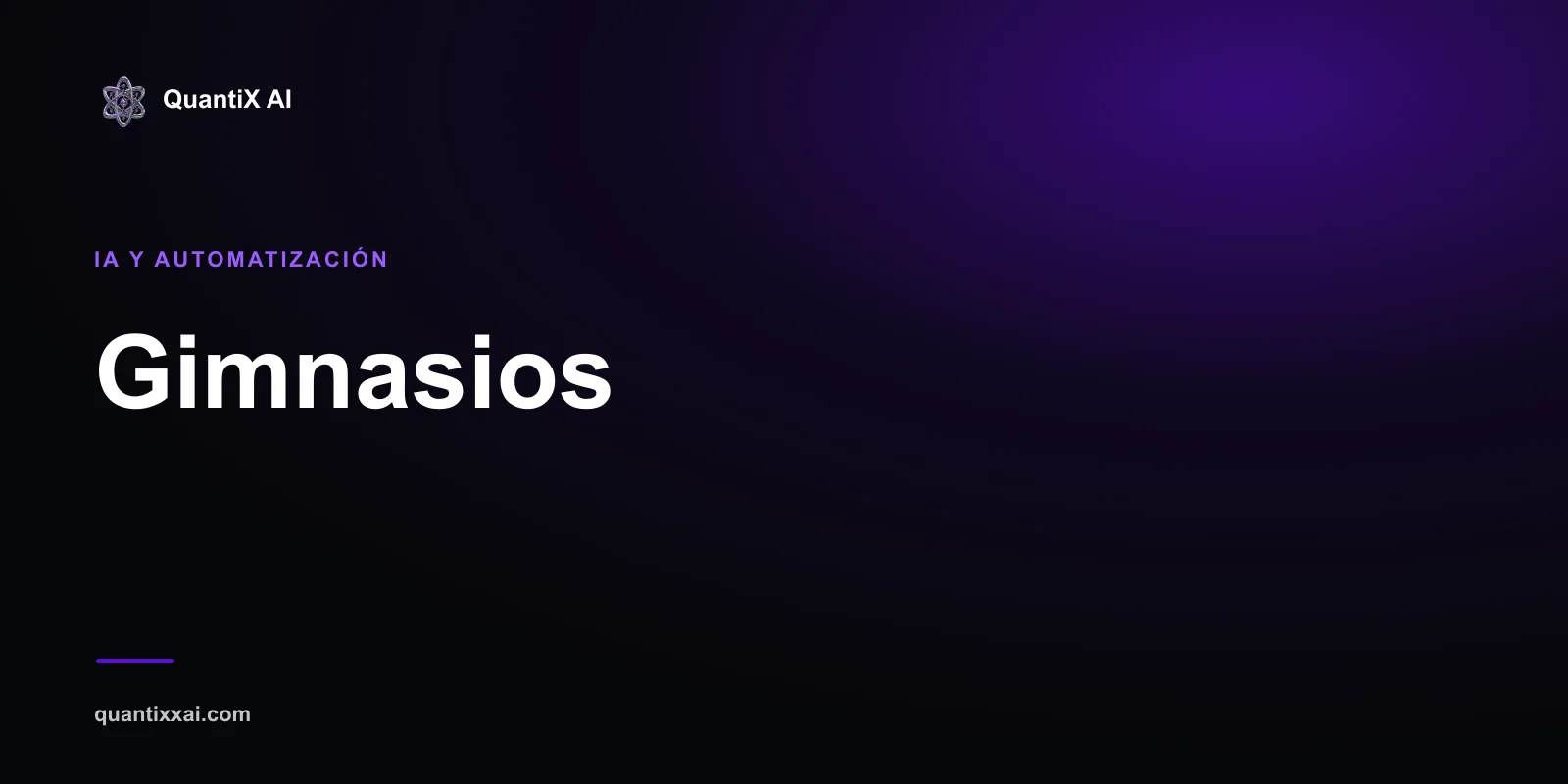 IA y automatización para gimnasios — QuantiX AI
